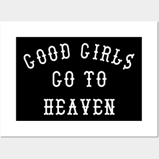 Good Girls Go To Heaven Posters and Art